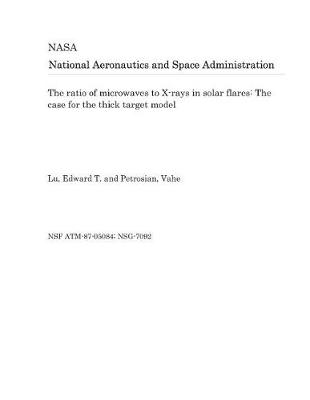 Book cover for The Ratio of Microwaves to X-Rays in Solar Flares