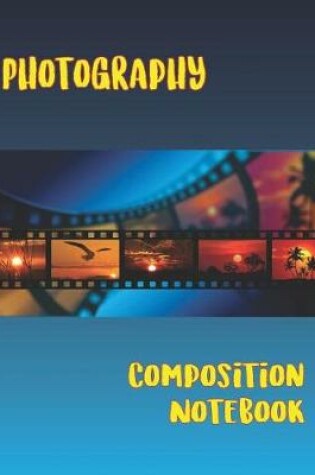 Cover of Photography Composition Notebook