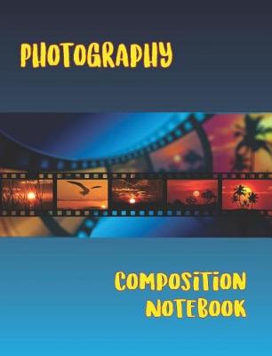 Book cover for Photography Composition Notebook