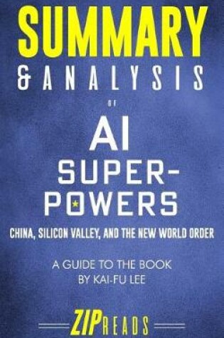 Cover of Summary & Analysis of AI Superpowers