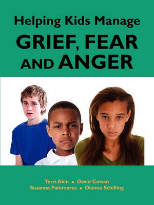 Book cover for Helping Kids Manage Grief, Fear and Anger