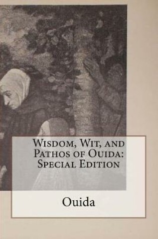 Cover of Wisdom, Wit, and Pathos of Ouida