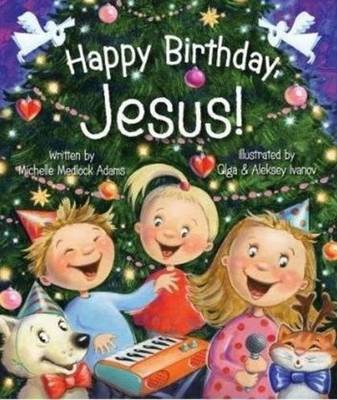 Book cover for Happy Birthday, Jesus!