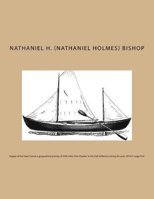 Book cover for Voyage of the Paper Canoe; a geographical journey of 2500 miles, from Quebec to the Gulf of Mexico, during the years 1874-5