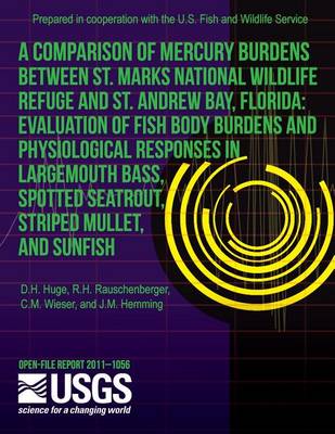 Book cover for A Comparison of Mercury Burdens between St. Marks National Wildlife Refuge and St. Andrew Bay, Florida