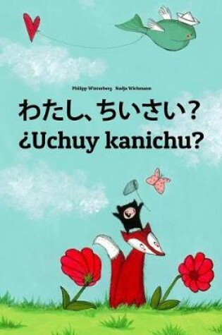 Cover of Watashi, chiisai? ¿Uchuy kanichu?