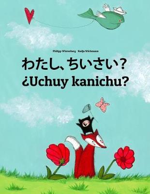 Book cover for Watashi, chiisai? ¿Uchuy kanichu?