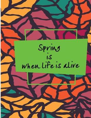 Cover of Spring is when Life is alive