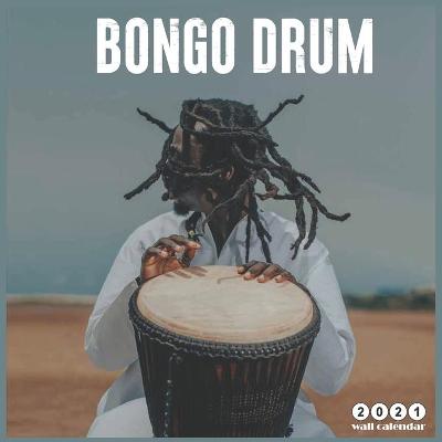 Book cover for Bongo drum 2021 Wall Calendar