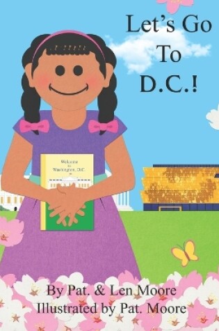 Cover of Let's Go To D.C.!