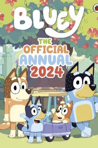 Cover of Bluey: The Official Bluey Annual 2024