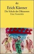 Book cover for Die Schule Der Diktatoren Eine Komodie in Nevn Bildern