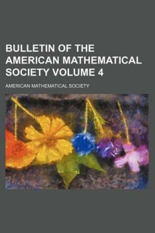 Cover of Bulletin of the American Mathematical Society Volume 4