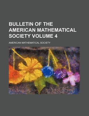 Book cover for Bulletin of the American Mathematical Society Volume 4