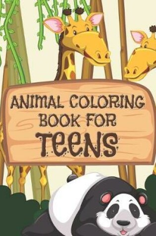 Cover of Animal Coloring Book For Teens