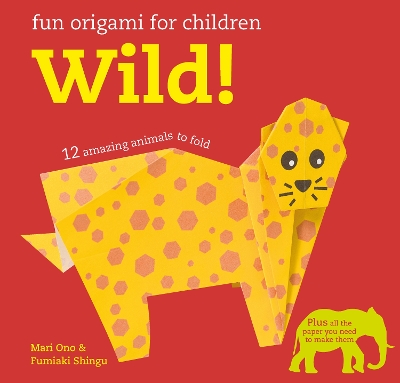 Book cover for Fun Origami for Children: Wild!