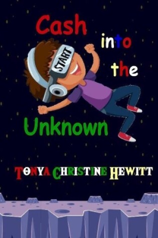 Cover of Cash Into The Unknown
