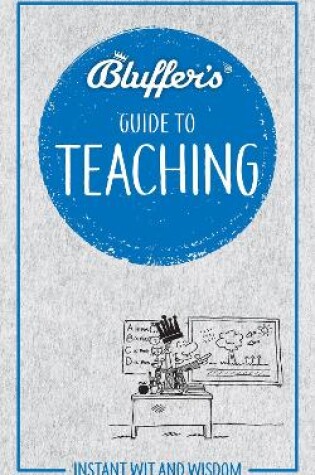 Cover of Bluffer's Guide to Teaching