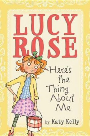 Cover of Lucy Rose: Here's the Thing about Me