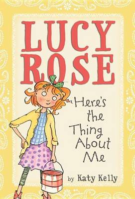 Cover of Lucy Rose: Here's the Thing about Me