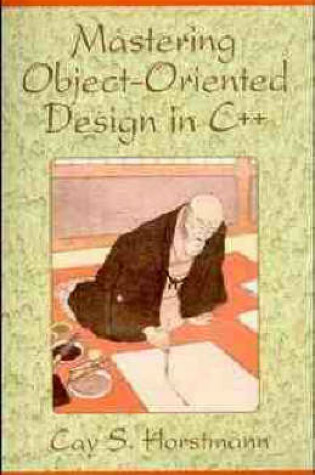 Cover of Mastering Object–Oriented Design in C++