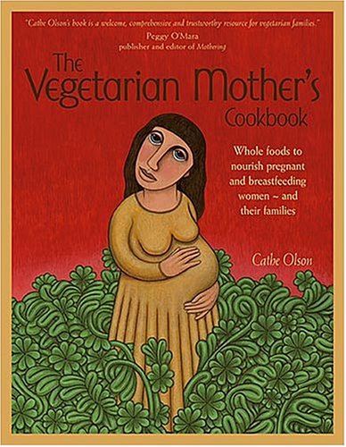 Book cover for The Vegetarian Mother's Cookbook