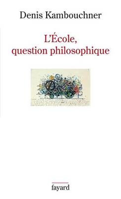 Book cover for L'Ecole, Question Philosophique