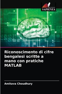 Book cover for Riconoscimento di cifre bengalesi scritte a mano con pratiche MATLAB