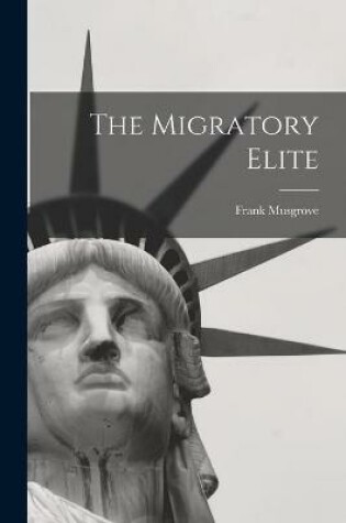 Cover of The Migratory Elite