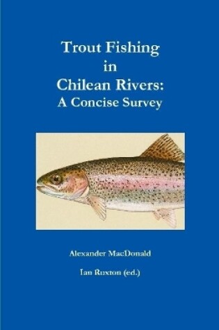 Cover of Trout Fishing in Chilean Rivers