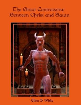 Book cover for The Great Controversy Between Christ and Satan (Illustrated)