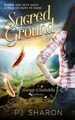 Cover of Sacred Ground (A Savage Cinderella Novella-Bk 3)
