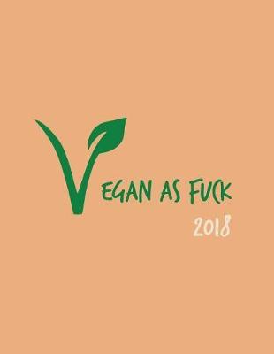Book cover for Vegan as Fuck 2018 Planner