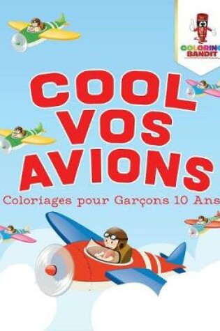 Cover of Cool Vos Avions