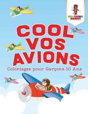 Book cover for Cool Vos Avions