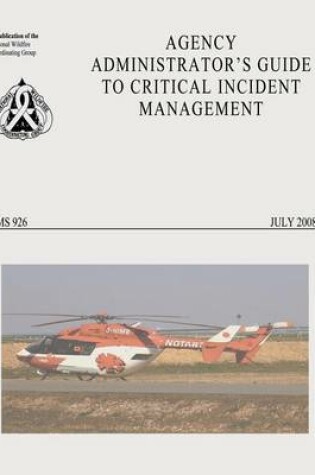 Cover of Agency Administrator's Guide to Critical Incident Management