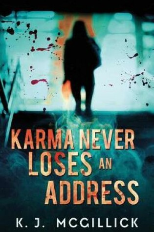 Cover of Karma Never Loses An Address