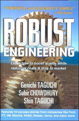 Book cover for Robust Engineering: Learn How to Boost Quality While Reducing Costs & Time to Market