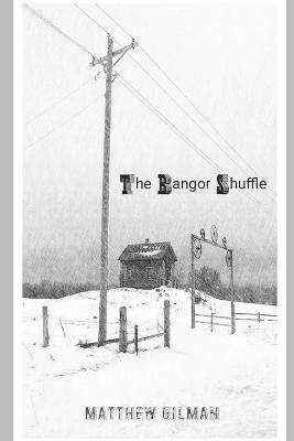 Book cover for The Bangor Shuffle