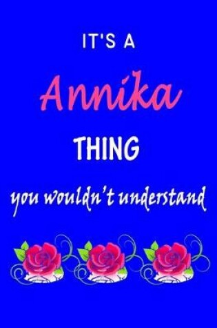 Cover of It's A Annika Thing You Wouldn't Understand