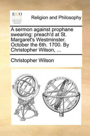 Cover of A sermon against prophane swearing