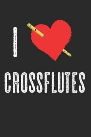 Cover of I Love Crossflutes