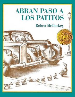 Book cover for Abran Paso a Los Patitos (Make Way for the Ducklings)