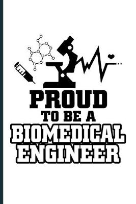 Book cover for Proud Biomedical Engineer Notebook