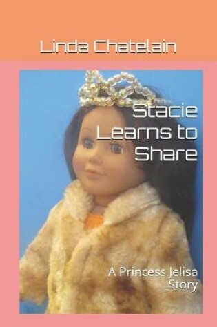 Cover of Stacie Learns to Share