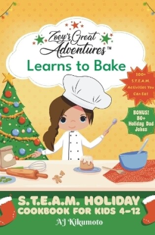 Cover of Zoey's Great Adventures(TM) Learns to Bake