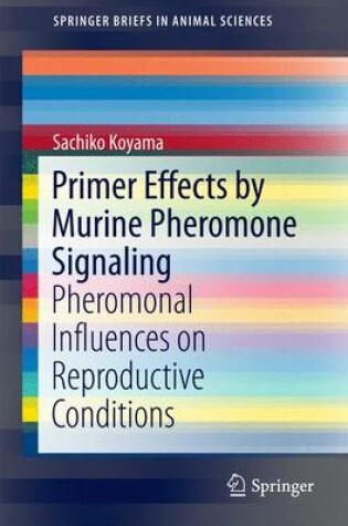 Cover of Primer Effects by Murine Pheromone Signaling