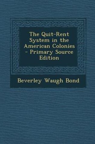 Cover of The Quit-Rent System in the American Colonies