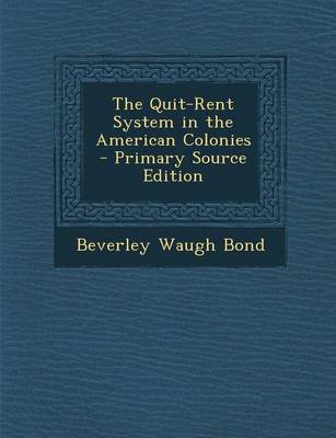 Book cover for The Quit-Rent System in the American Colonies