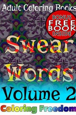 Cover of Adult Coloring Books: Swear Words, Volume 2
